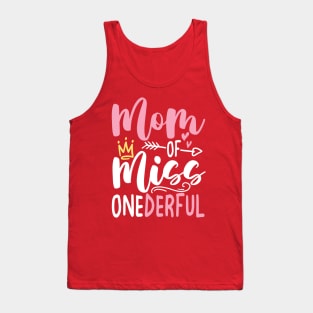 Mom of Miss Onederful Tank Top